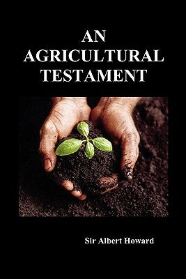 An Agricultural Testament by Howard, Albert