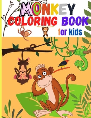 Monkey Coloring Book for Kids: Amazing Coloring Images Of Cute Monkey Children Activity Book For Boys & Girls Ages 4-8 by Ivy, Jessa