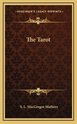 The Tarot by Mathers, S. L. MacGregor