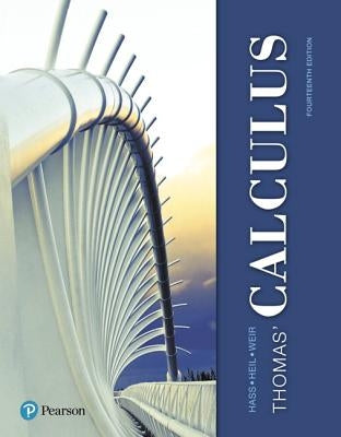 Thomas' Calculus: 2 Volumes by Hass, Joel R.