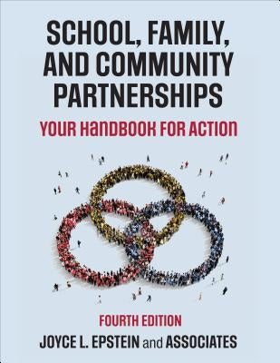 School, Family, and Community Partnerships: Your Handbook for Action by Epstein, Joyce L.