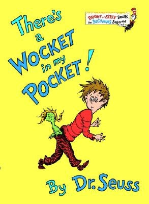There's a Wocket in My Pocket by Dr Seuss