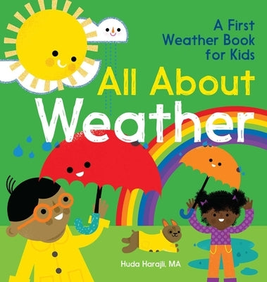 All about Weather: A First Weather Book for Kids by Harajli, Huda