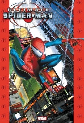 Ultimate Spider-Man Omnibus Vol. 1 by Bendis, Brian Michael