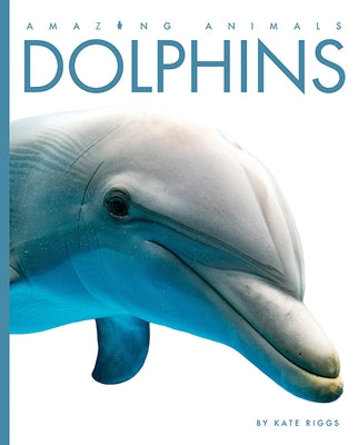 Dolphins by Riggs, Kate