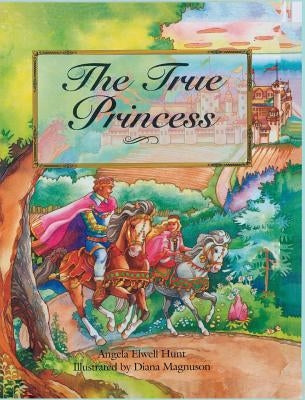 The True Princess by Hunt, Angela