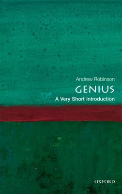 Genius: A Very Short Introduction by Robinson, Andrew