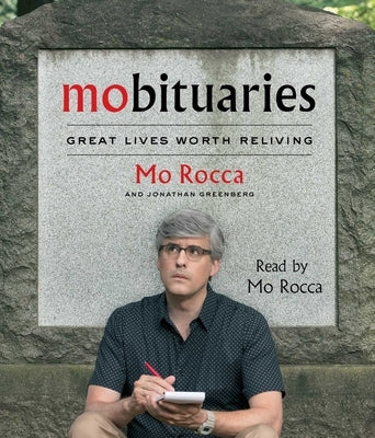 Mobituaries: Great Lives Worth Reliving by Rocca, Mo