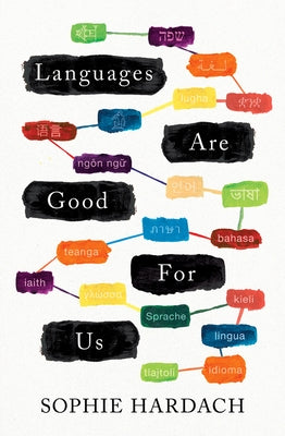 Languages Are Good for Us by Hardach, Sophie