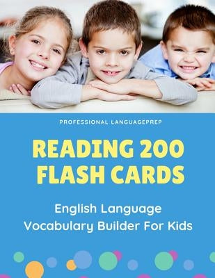 Reading 200 Flash Cards English Language Vocabulary Builder For Kids: Practice Basic Sight Words list activities books to improve writing, spelling sk by Languageprep, Professional