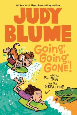 Going, Going, Gone! with the Pain & the Great One by Blume, Judy