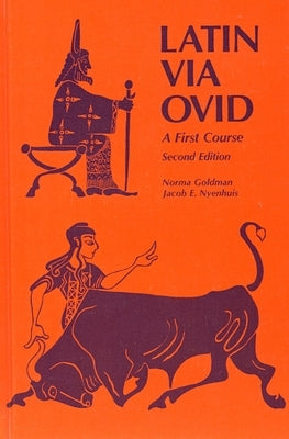 Latin Via Ovid: A First Course by Goldman, Norma