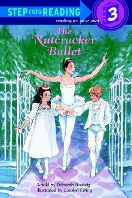 The Nutcracker Ballet by Hautzig, Deborah
