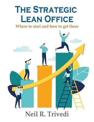 The Strategic Lean Office by Trivedi, Neil