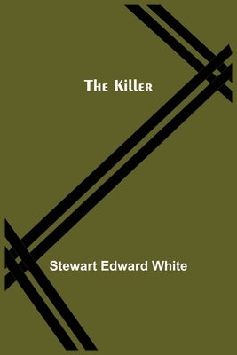 The Killer by Edward White, Stewart