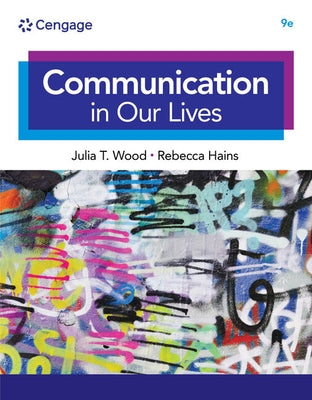 Communication in Our Lives, Loose-Leaf Version by Wood, Julia T.
