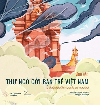 Th&#432; ng&#7887; g&#7903;i b&#7841;n tr&#7867; Vi&#7879;t Nam...: mu&#7889;n tìm hi&#7875;u v&#7873; ngu&#7891;n g&#7889;c c&#7911;a mình by Vinh, Dao