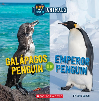 Galapagos Penguin or Emperor Penguin (Wild World) by Geron, Eric