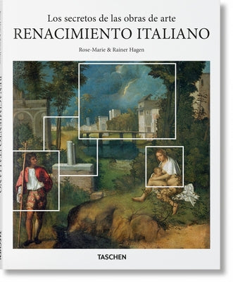 Los Secretos de Las Obras de Arte. Renacimiento Italiano by Hagen