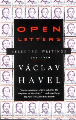 Open Letters: Selected Writings, 1965-1990 by Havel, Vaclav