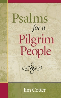 Psalms for a Pilgrim People by Cotter, Jim