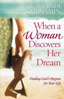 When a Woman Discovers Her Dream by McMenamin, Cindi