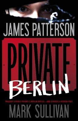 Private Berlin by Patterson, James