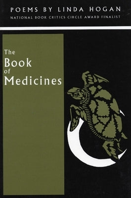 The Book of Medicines by Hogan, Linda