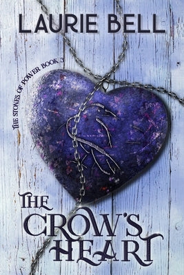 The Crow's Heart by Bell, Laurie