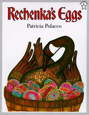 Rechenka's Eggs by Polacco, Patricia