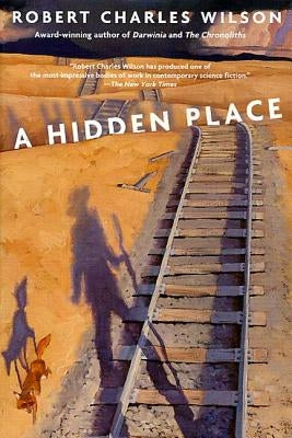 A Hidden Place by Wilson, Robert Charles