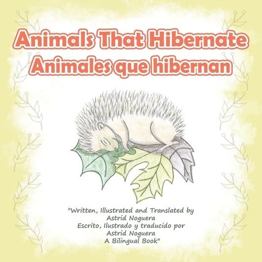 Animals That Hibernate/Animales Que Hibernan by Noguera, Astrid