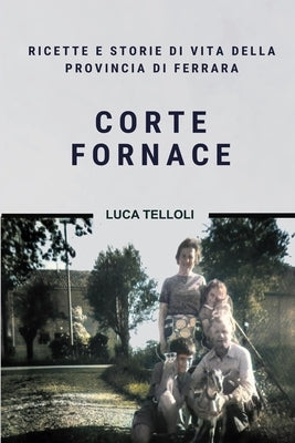 Corte Fornace by Telloli, Luca