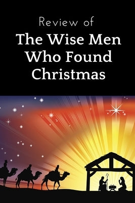 Review of The Wise Men Who Found Christmas by Rimonad, Arraya
