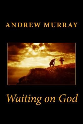 Waiting on God by Murray, Andrew