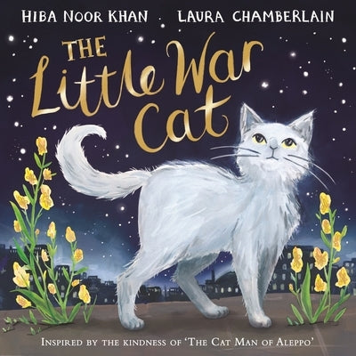 The Little War Cat by Khan, Hiba Noor