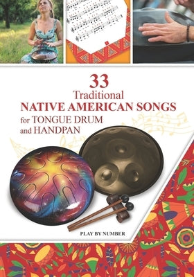 33 Traditional Native American Songs for Tongue Drum and Handpan: Play by Number by Winter, Helen