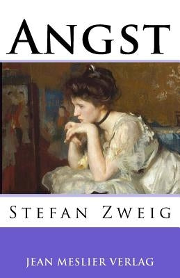 Angst by Zweig, Stefan