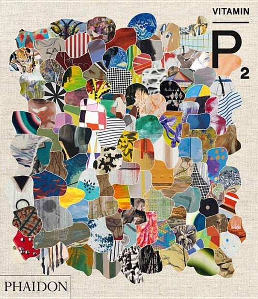 Vitamin P2: New Perspectives in Painting by Schwabsky, Barry