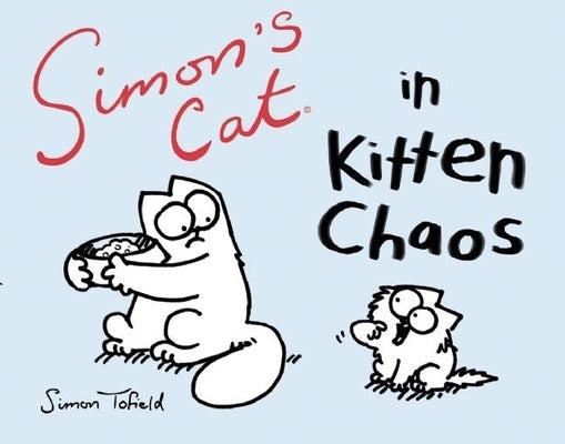 Simon's Cat in Kitten Chaos by Tofield, Simon