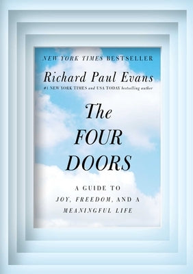 The Four Doors: A Guide to Joy, Freedom, and a Meaningful Life by Evans, Richard Paul