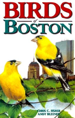 Birds of Boston by Fisher, Chris