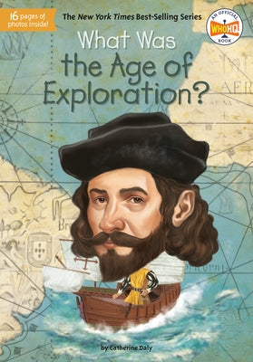 What Was the Age of Exploration? by Daly, Catherine