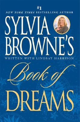 Sylvia Browne's Book of Dreams by Browne, Sylvia