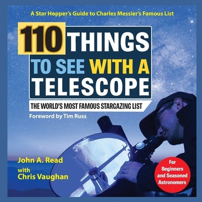 110 Things to See With a Telescope by Read, John