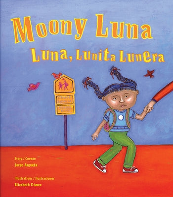 Moony Luna / Luna, Lunita Lunera by Argueta, Jorge
