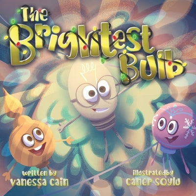 The Brightest Bulb by Cain, Vanessa