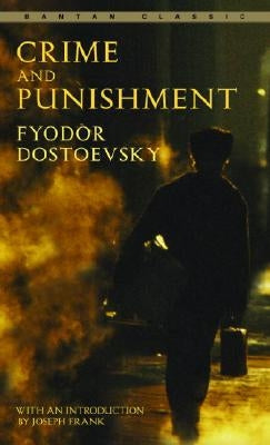 Crime and Punishment by Dostoevsky, Fyodor