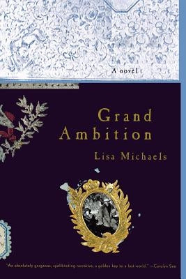 Grand Ambition by Michaels, Lisa