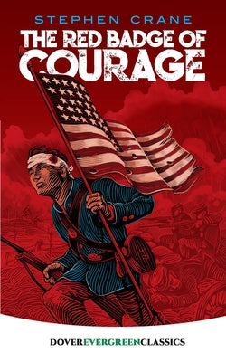 The Red Badge of Courage by Crane, Stephen